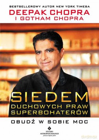 Siedem Duchowych Praw Superbohaterów - Deepak Chopra, Gotham Chopra [KSIĄŻKA]