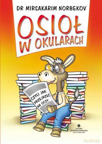 Osioł W Okularach - Norbekov Mirsakrim [KSIĄŻKA]