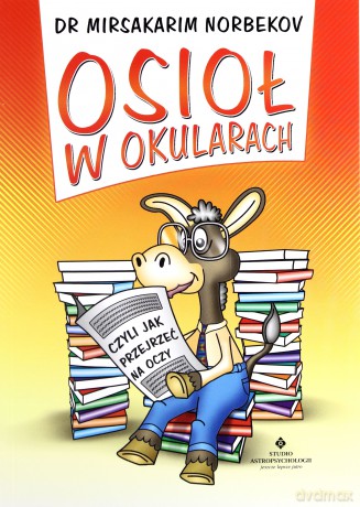Osioł W Okularach - Norbekov Mirsakrim [KSIĄŻKA]