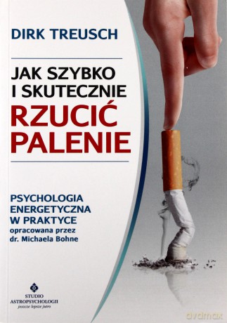 Jak Szybko I Skutecznie Rzucić Palenie - Dik Treusch [KSIĄŻKA]