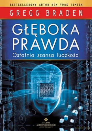 Głęboka Prawda - Gregg Braden [KSIĄŻKA]