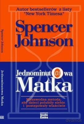 Jednominutowa Matka - Spencer Johnson [KSIĄŻKA]