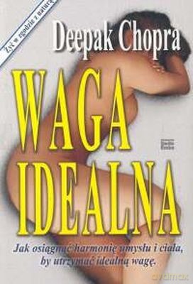 Waga Idealna - Deepak Chopra [KSIĄŻKA]