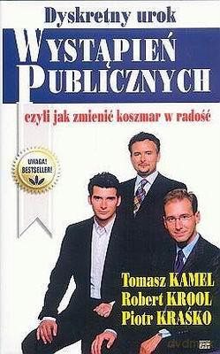 Dyskretny Urok Wystąpień Publicznych - Tomasz Kamel [KSIĄŻKA]