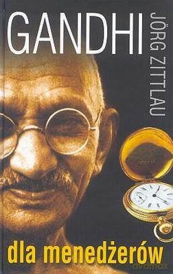 Gandhi Dla Menedżerów - Jorg Zittlau [KSIĄŻKA]