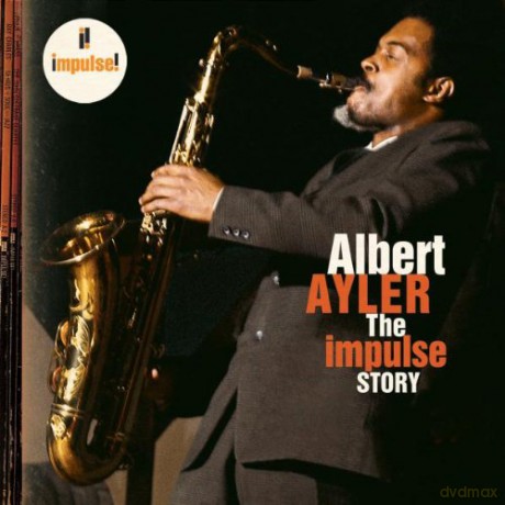 Albert Ayler: The Impulse Story [CD]