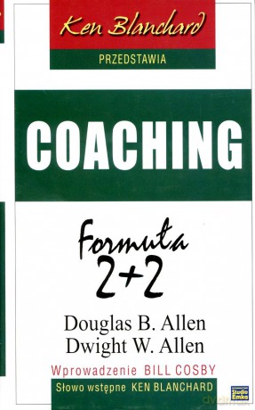 Formuła 2 + 2 Skuteczny Coaching (twarda) - Douglas B. Allen, Dwight W. Allen [KSIĄŻKA]