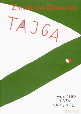 Tajga Tamtego Lata W Kajenie (twarda) - Zbigniew Domino [KSIĄŻKA]