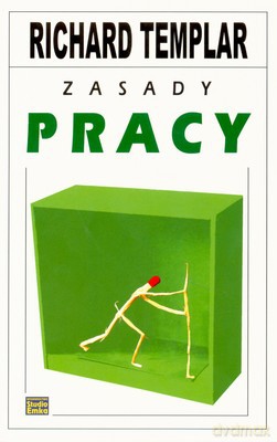 Zasady Pracy - Richard Templar [KSIĄŻKA]
