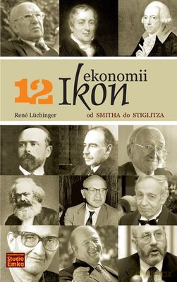 12 Ikon Ekonomii (twarda) - Rene Luchinger [KSIĄŻKA]