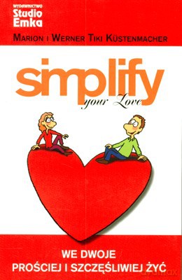 Simplify Your Love - Marior I Werner Tiki Kustenmacher [KSIĄŻKA]