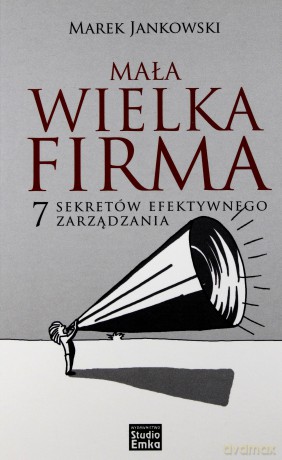 Mała Wielka Firma - Marek Jankowski [KSIĄŻKA]