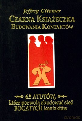 Czarna Książeczka Budowania Kontaktów (twarda) - Jeffrey Gitomer [KSIĄŻKA]