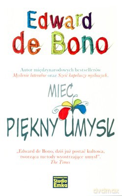 Mieć Piękny Umysł - Edward De Bono [KSIĄŻKA]
