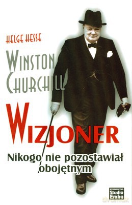Winston Churchill Wizjoner - Helge Hesse [KSIĄŻKA]