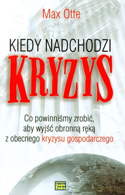 Kiedy Nadchodzi Kryzys (twarda) - Max Otte [KSIĄŻKA]