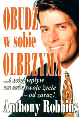 Obudź W Sobie Olbrzyma Wyd.2009 - Anthony Robbins [KSIĄŻKA]