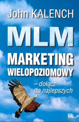 Mlm Marketing Wielopoziomowy - John Kalench [KSIĄŻKA]