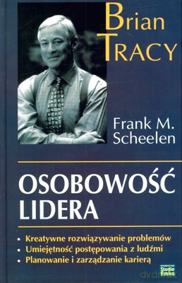 Osobowość Lidera Wyd.2010 (twarda) - Brian Tracy, Frank M.Scheelen [KSIĄŻKA]