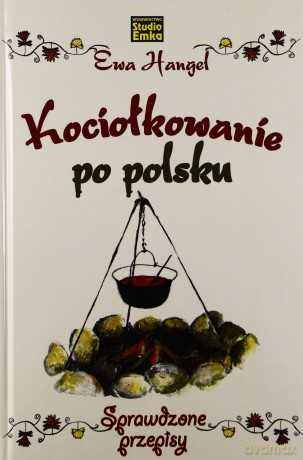 Kociołkowanie Po Polsku (twarda) - Ewa Hangel [KSIĄŻKA]