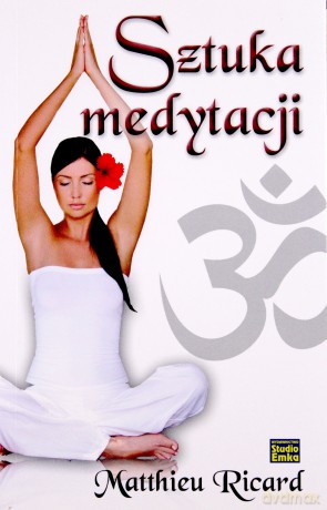 Sztuka Medytacji - Ricard Matthieu [KSIĄŻKA]