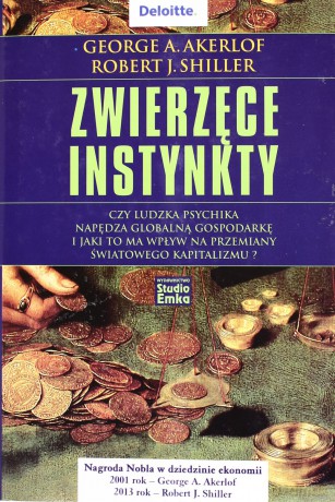 Zwierzęce Instynkty (twarda) - George A. Akerlof, Robert J. Shiller [KSIĄŻKA]