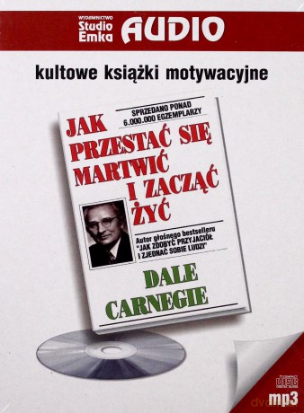 Jak Przestać Się Martwić I Zacząć Żyć (twarda) - Dale Carnegie [AUDIOBOOK] [CD-MP3]