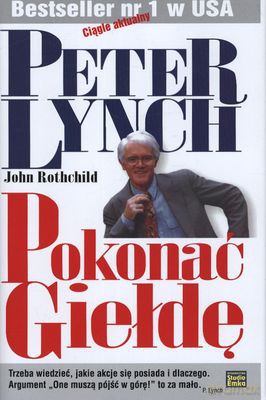 Pokonać Giełdę (twarda) - Peter Lynch, John Rothchild [KSIĄŻKA]