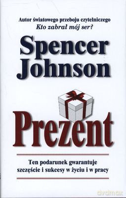 Prezent Wyd.2011 (twarda) - Spencer Johnson [KSIĄŻKA]