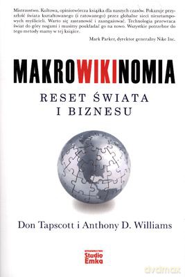 Makrowikinomia Reset Świata I Biznesu - Don Tapscott, Anthony D. Williams [KSIĄŻKA]