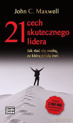21 Cech Skutecznego Lidera (twarda) - John C. Maxwell [KSIĄŻKA]