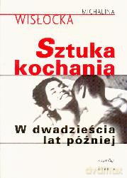 Sztuka Kochania W Dwadzieścia Lat Później - Michalina Wisłocka [KSIĄŻKA]