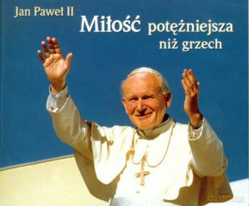 Miłość Potężniejsza Niż Grzech - Jan Paweł Ii [KSIĄŻKA]
