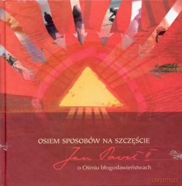 Osiem Sposobów Na Szczęście (twarda) - Jan Paweł Ii [KSIĄŻKA]