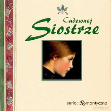 Cudownej Siostrze (twarda) [KSIĄŻKA]