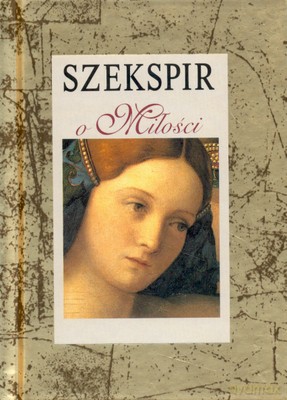 Szekspir O Miłości (twarda) [KSIĄŻKA]
