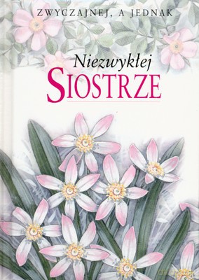 Niezwykłej Siostrze (twarda) [KSIĄŻKA]