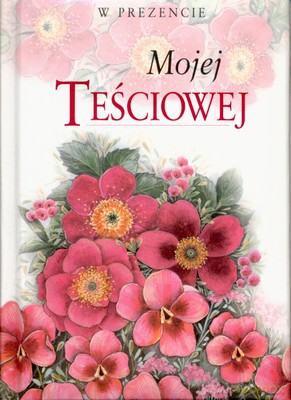 Mojej Teściowej W Prezencie (twarda) [KSIĄŻKA]