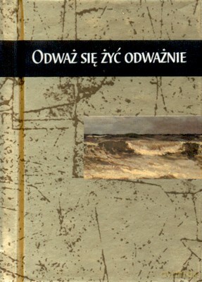 Odważ Się Żyć Odważnie (twarda) [KSIĄŻKA]
