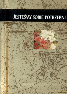 Jesteśmy Sobie Potrzebni (twarda) [KSIĄŻKA]