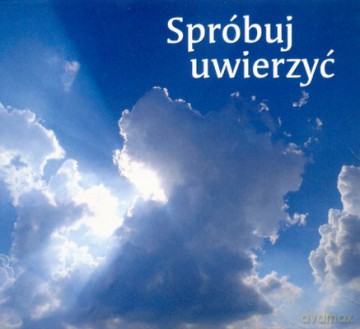 Spróbuj Uwierzyć [KSIĄŻKA]