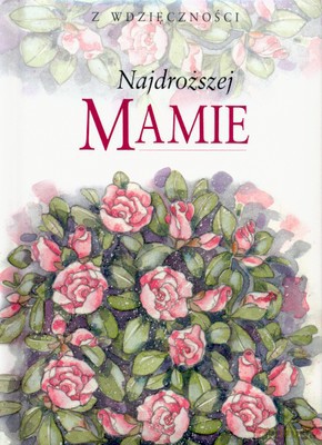 Najdroższej Mamie (twarda) [KSIĄŻKA]