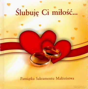 Ślubuję Ci Miłość (twarda) [KSIĄŻKA]