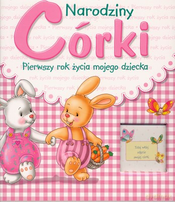 Narodziny Córki Pierwszy Rok Życia Mojego Dziecka (twarda) [KSIĄŻKA]