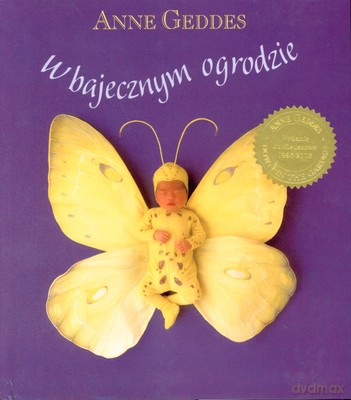W Bajecznym Ogrodzie (twarda) - Anne Geddes [KSIĄŻKA]
