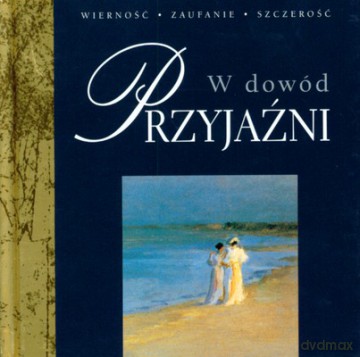W Dowód Przyjaźni (twarda) [KSIĄŻKA]