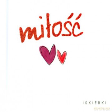 Miłość Iskierki (twarda) [KSIĄŻKA]