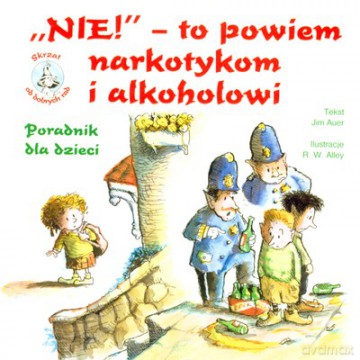 Nie To Powiem Narkotykom I Alkoholowi - Jim Auer [KSIĄŻKA]