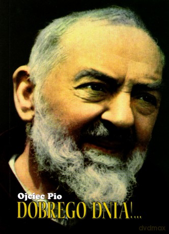Dobrego Dnia - Ojciec Pio [KSIĄŻKA]