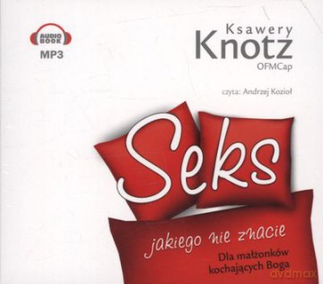 Seks Jakiego Nie Znacie (twarda) - Ksawery Knotz [AUDIOBOOK] [CD-MP3]